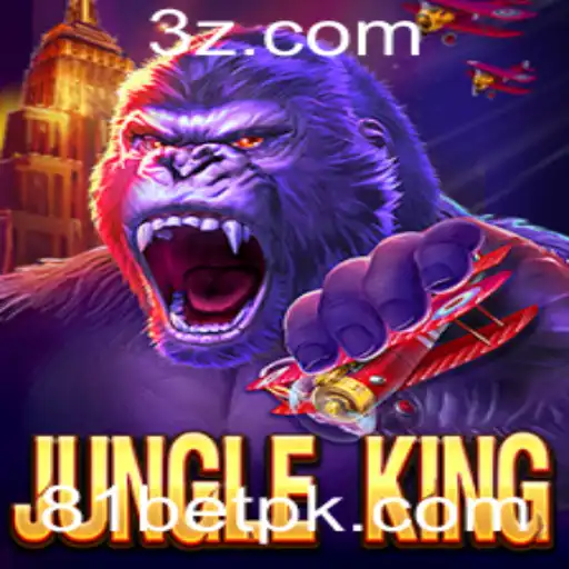 Descubra o Empolgante Mundo do Jogo JungleKing e a Estratégia 81 Bet